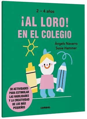¡Al loro! En el colegio | 9788491019589 | Àngels Navarro ; Susie Hammer
