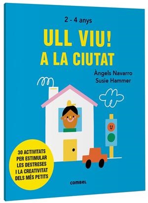 Ull viu! A la ciutat | 9788491019558 | Àngels Navarro ; Susie Hammer