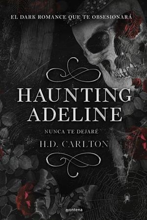 Haunting Adeline : Nunca te dejaré | 9788419421890 | H.D. Carlton