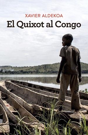 El Quixot al Congo | 9788466430180 | Xavier Aldekoa