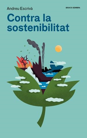 Contra la sostenibilitat | 9788416698875 | Andreu Escrivà