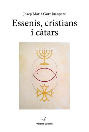 Essenis, cristians i càtars | 9788412597448 | Josep Maria Gort Juanpere