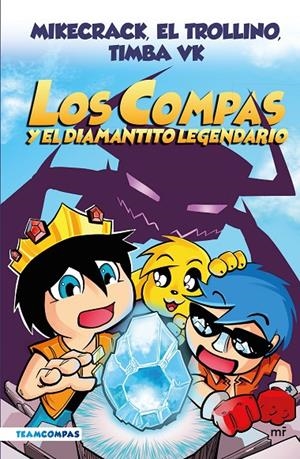 Los Compas y el diamantito legendario (Los Compas; 1) (color) | 9788427050785 | Mikecrack ; El Trollino ; Timba Vk