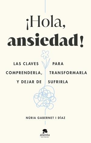 ¡Hola, ansiedad! | 9788413442211 | Núria Gabernet i Díaz