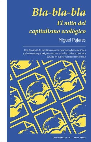 Bla-bla-bla  el mito del capitalismo ecológico | 9788419206749 | Miguel Pajares