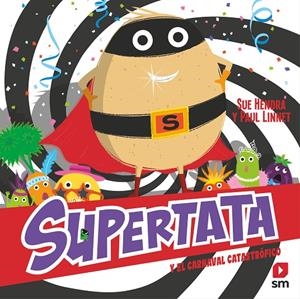 Superpatata y el Carnaval catastrófico | 9788411208611 | Paul Linnet ; Sue Hendra
