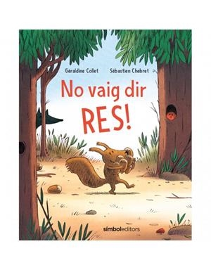 No vaig dir res! | 9788415315810 | Géraldine Collet ; Sébastien Chebret