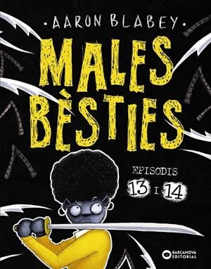 Males bèsties episodis 13 i 14 | 9788448959760 | Aaron Blabey
