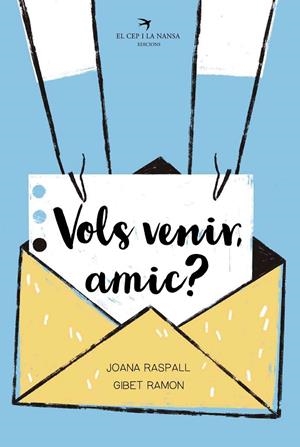 Vols venir, amic? | 9788418522598 | Joana Raspall ; Gibet Ramon