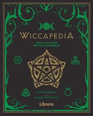 Wiccapedia : una guía para brujas modernas | 9789463592314 | Robbins Robbins ; Leanna Greenaway 