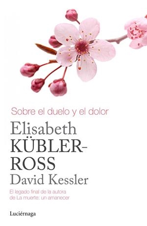 Sobre el duelo y el dolor | 9788415864905 | Elisabeth Kübler-Ross, Elisabeth