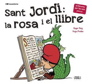 Sant Jordi: la rosa i el llibre | 9788413562650 | Roger Roig ; Hugo Prades