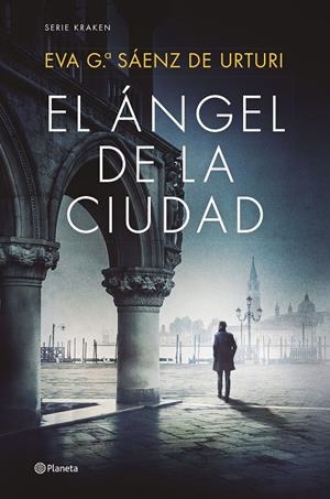 El ángel de la ciudad (Kraken) | 9788408270423 | Eva Gª Sáenz de Urturi