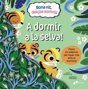 Bona nit, dolços somnis : A dormir a la selva! | 9788413492391 | Lucy Rowland ; Monika Forsberg
