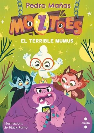 El terrible Mumus (Moztres; 1) | 9788466154178 | Pedro Mañas ; Black Ramui