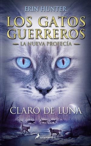 Claro de luna (La nueva profecía; 2) | 9788498386240 | Erin Hunter