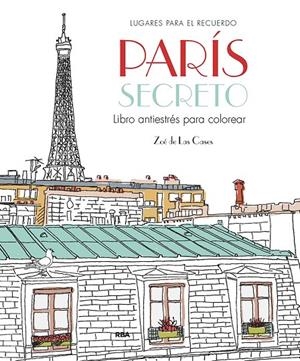 París secreto : libro antiestrés para colorear | 9788411323017 | Zoe de las Cases