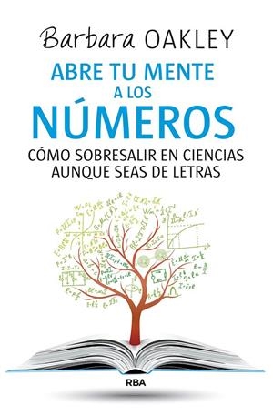 Abre tu mente a los números | 9788411323123 | Barbara Oakley