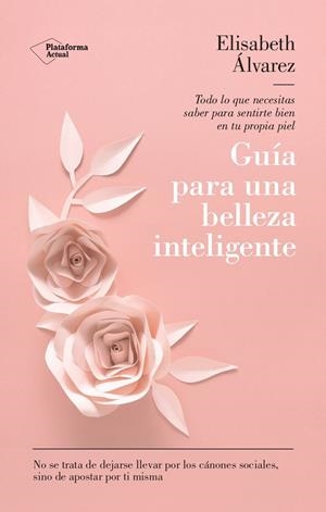 Guía para una belleza inteligente | 9788419655165 | Elisabeth Álvarez