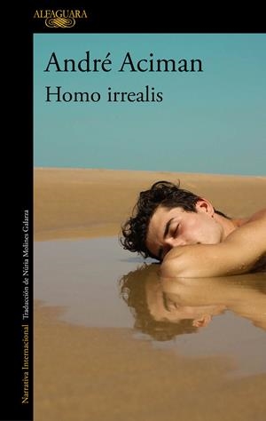 Homo irrealis | 9788420465159 | André Aciman
