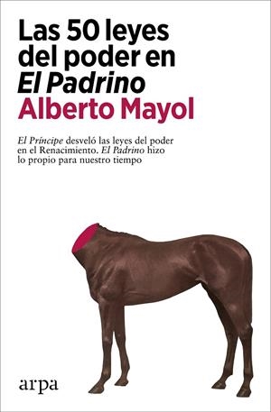 Las 50 leyes del poder en El Padrino | 9788418741289 | Alberto Mayol