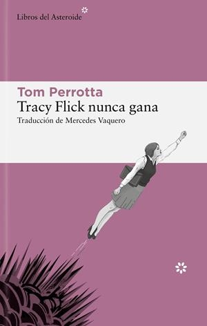 Tracy Flick nunca gana | 9788419089403 | Tom Perrotta