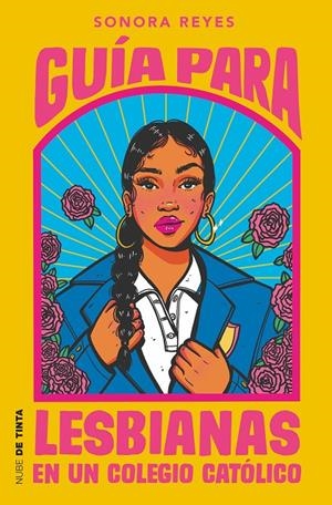 Guía para lesbianas en un colegio católico | 9788418050596 | Sonora Reyes