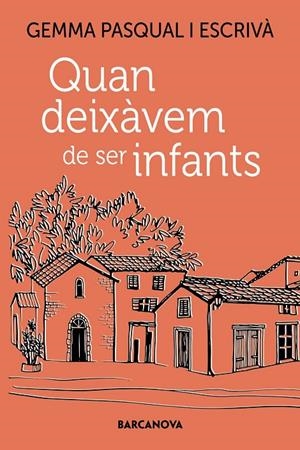 Quan deixàvem de ser infants | 9788448955557 | Gemma Pasqual i Escrivà