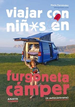 Viajar con niños en furgoneta cámper (o autocaravana) | 9788491586647 | María Fernández