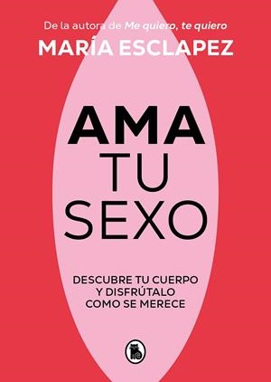 Ama tu sexo | 9788402428998 | María Esclapez