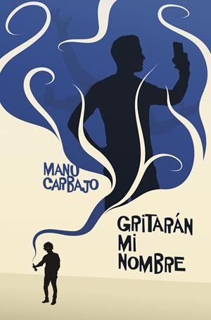 Gritarán mi nombre | 9788491224105 | Manu Carbajo