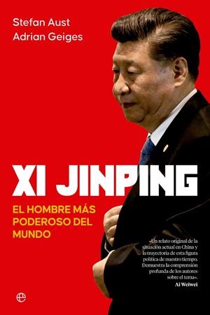 Xi Jinping : el hombre más poderoso del mundo | 9788413846194 | Stefan Aust ; Adrian Geiges