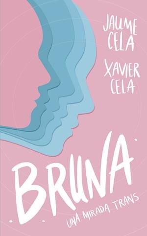 Bruna | 9788424674991 | Jaume Cela ; Xavier Cela