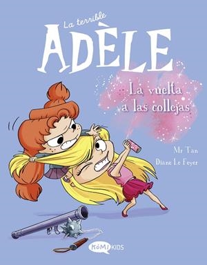 La vuelta a las collejas (La terrible Adèle; 9) | 9788419183224 | Mr. Tan ; Diane Le Feyer