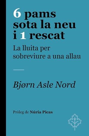 6 pams sota la neu i 1 rescat | 9788418696251 | Bjørn Asle Nord