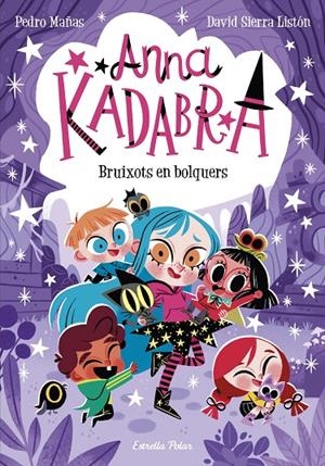 Bruixots en bolquers (Anna Kadabra; 12) | 9788413895581 | Pedro Mañas ; David Sierra Listón