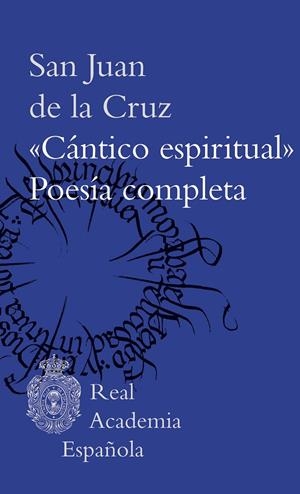 Cántico espiritual : poesía completa | 9788467069730 | San Juan de la Cruz