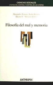 Filosofía del mal y memoria | 9788415260196 | Alejandro Forero ; Iñaki Rivera ; Héctor C. Silverira 