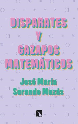 Disparates y gazapos matemáticos | 9788413522494 | José María Sorando Muzás