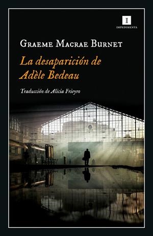 La desaparición de Adèle Bedeau (Inspector Gorski; 1) | 9788417553845 | Graeme Macrae Burnet