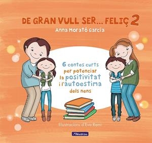 De gran vull ser... feliç 2 | 9788448853440 | Anna Morató García