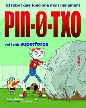 Pin-0-txo vol tenir superforça | 9788468349503 | Álvaro Colomer ; Alex Omist