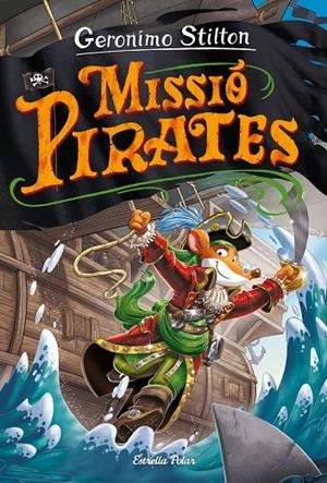 Missió pirates | 9788418443640 | Geronimo Stilton