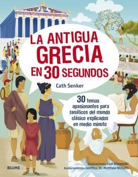 La antigua Grecia en 30 segundos | 9788418459603 | Cath Senker ; Essi Kimpimäki