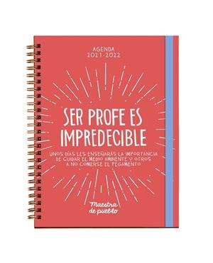 Agenda 2021 - 2022 : Ser profe es impredecible | 9788425360046 | Maestra de pueblo (Cristina Picazo)