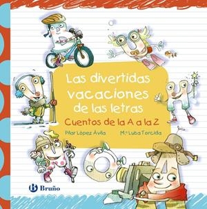Las divertidas vacaciones de las letras | 9788469629734 | Pilar López Ávila ; Mª Luisa Torcida