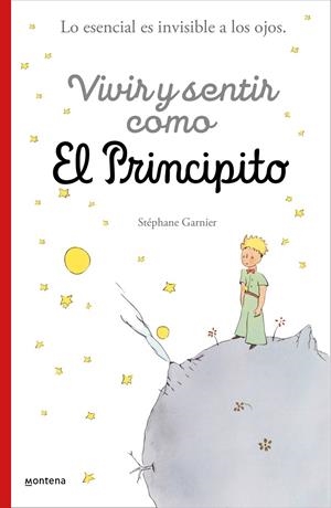 Vivir y sentir como El principito | 9788418594397 | Stéphane Garnier