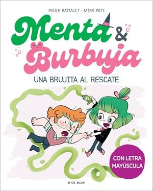 Una brujita al rescate (Menta y Burbuja; 4) | 9788419522061 | Paule Battault ; Miss Paty