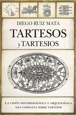 Tartesos y tartesios | 9788418952234 | Diego Ruiz Mata