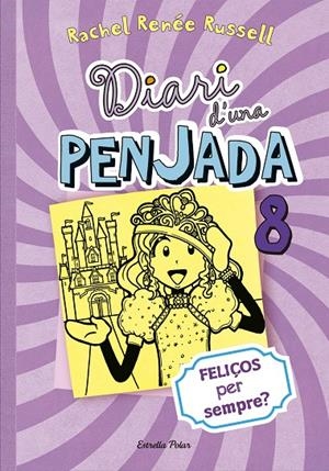 Diari d'una penjada 8 : Feliços per sempre? | 9788490574706 | Rachel Renée Russell
